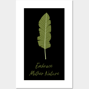 Embrace Mother Nature Posters and Art